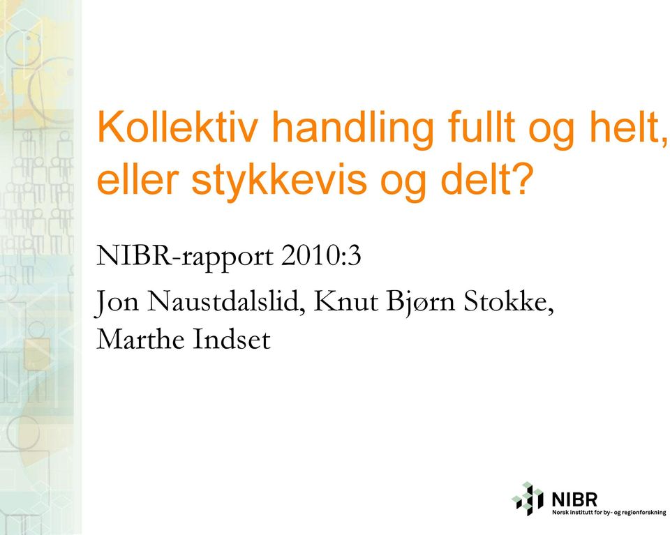 NIBR-rapport 2010:3 Jon