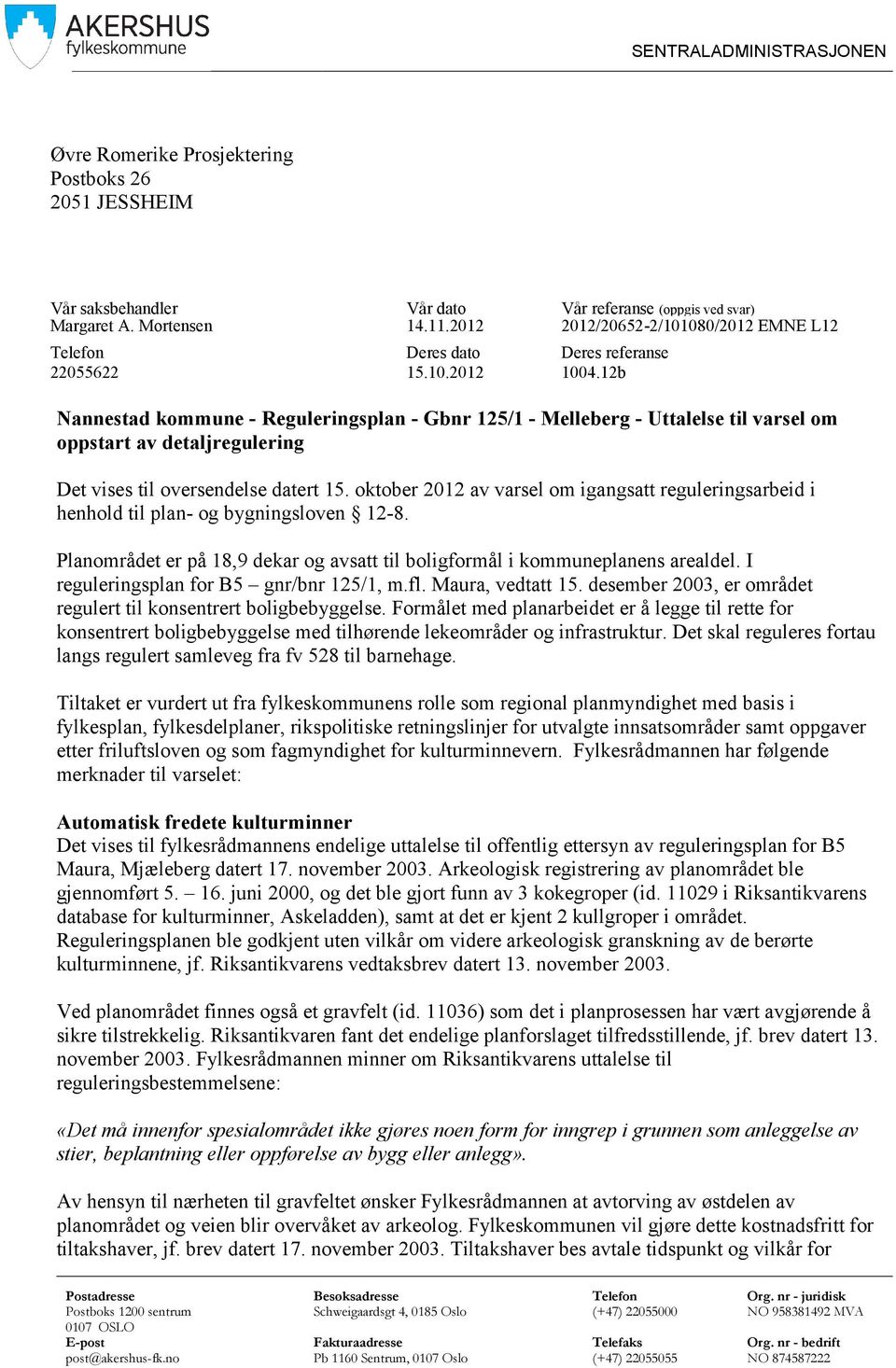 12b Nannestad kommune - Reguleringsplan - Gbnr 125/1 - Melleberg - Uttalelse til varsel om oppstart av detaljregulering Det vises til oversendelse datert 15.