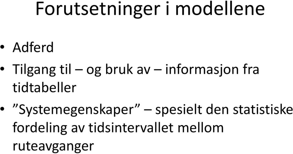 Systemegenskaper spesielt den statistiske