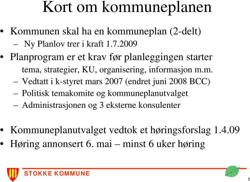 er et krav før planleggingen starter tema