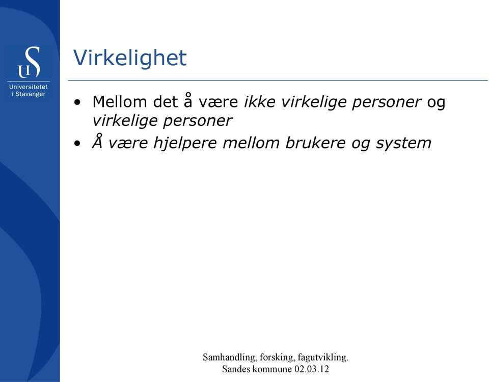 og virkelige personer Å være