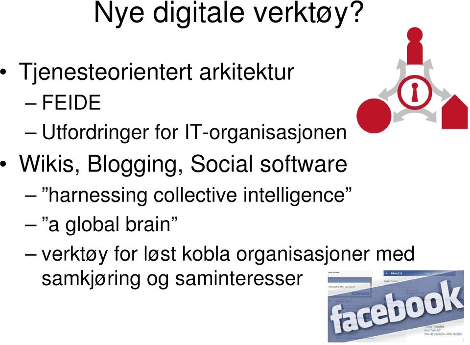 IT-organisasjonen Wikis, Blogging, Social software