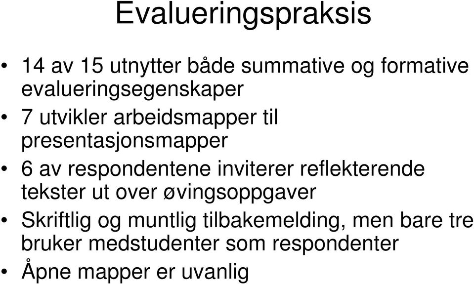 respondentene inviterer reflekterende tekster ut over øvingsoppgaver Skriftlig