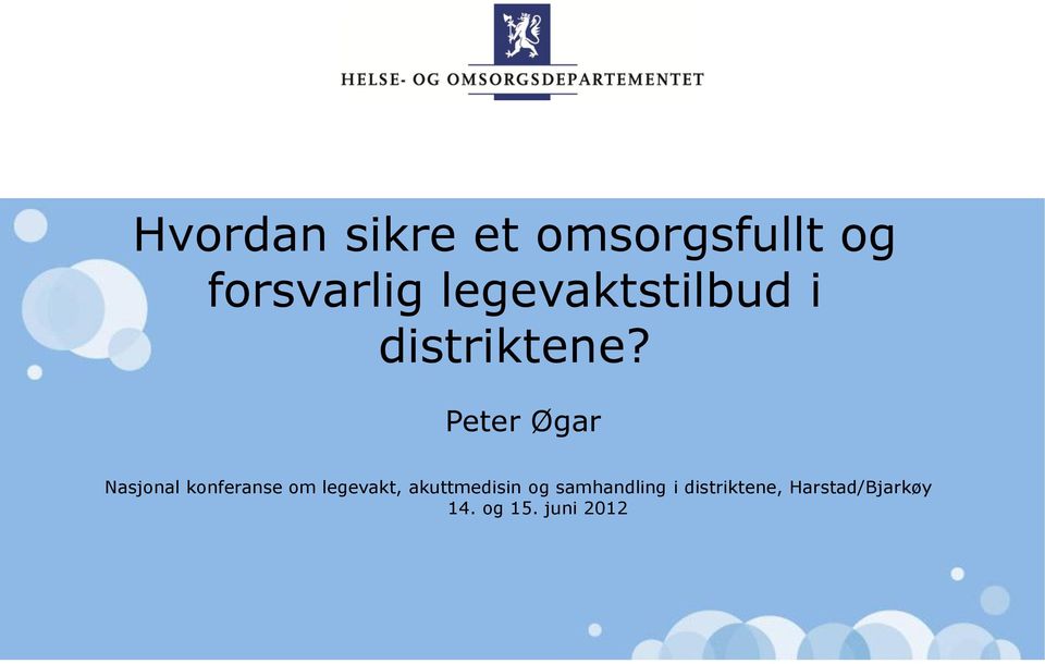 Peter Øgar Nasjonal konferanse om legevakt,