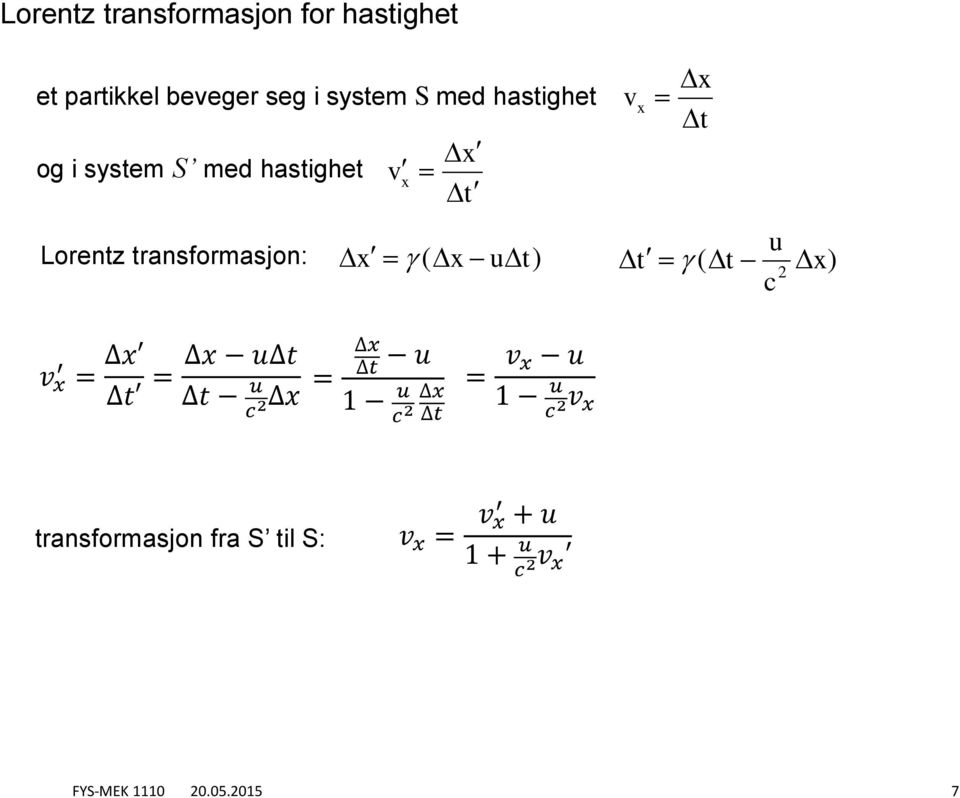 ransformasjon: ( ) u c v = = u u c = u 1 u c = v u 1 u c v