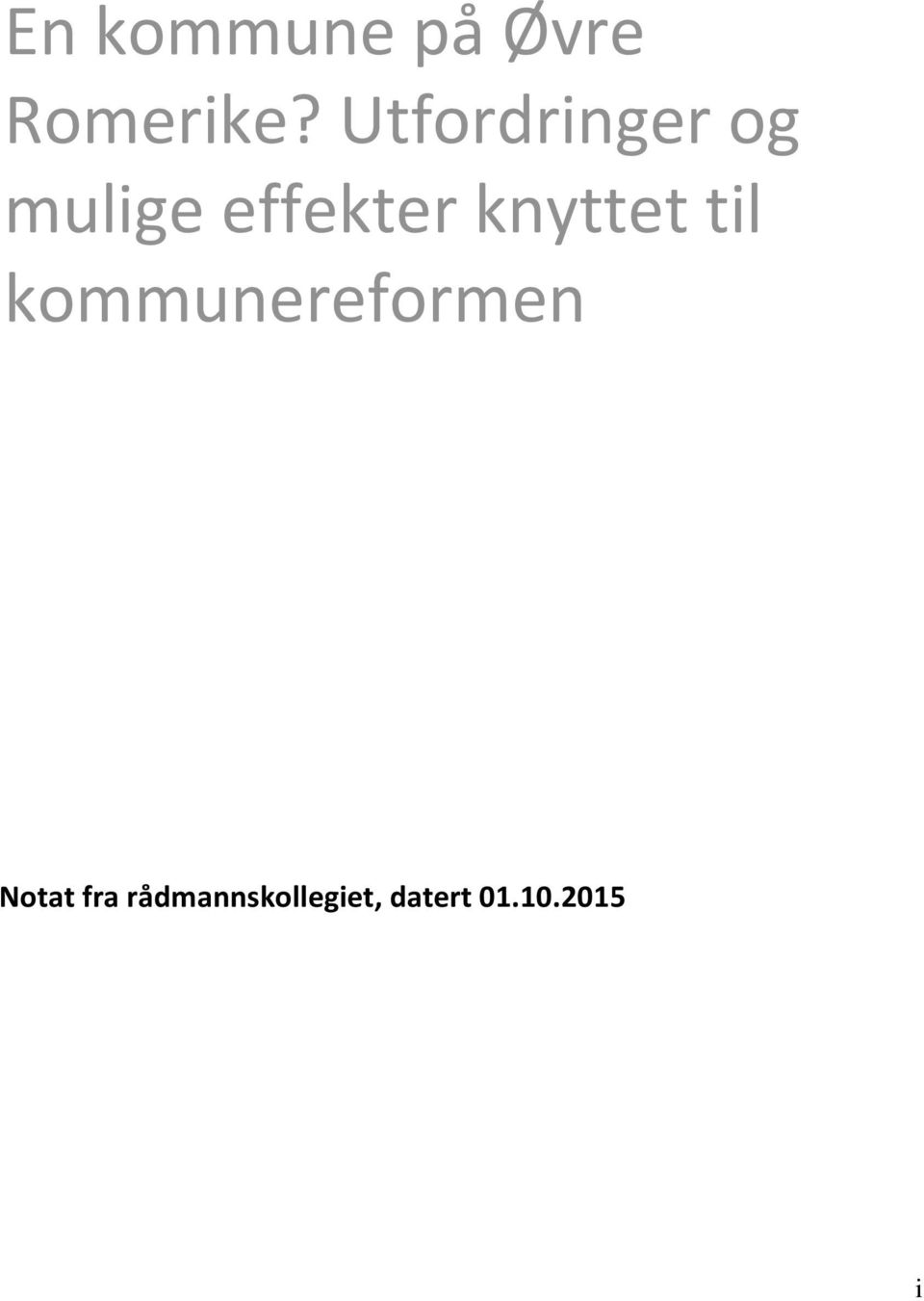 knyttet til kommunereformen Notat