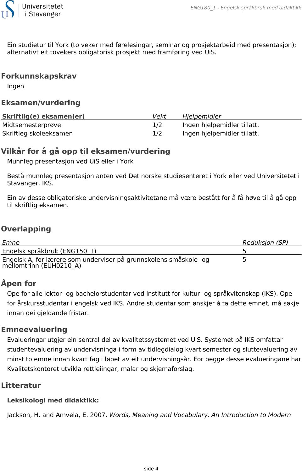 Skriftleg skoleeksamen 1/2 Ingen hjelpemidler tillatt.