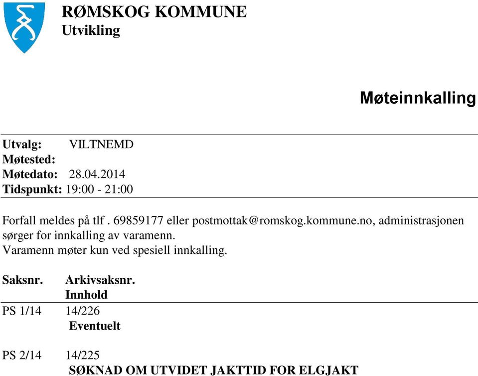 kommune.no, administrasjonen sørger for innkalling av varamenn.