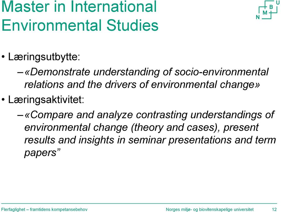 change» Læringsaktivitet: «Compare and analyze contrasting understandings of