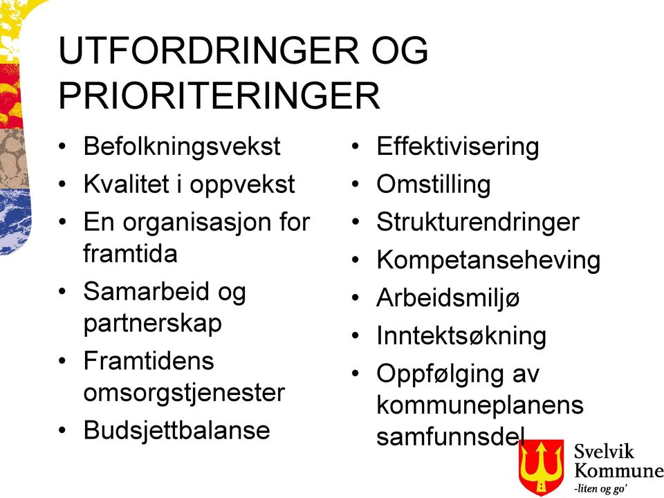 omsorgstjenester Budsjettbalanse Effektivisering Omstilling