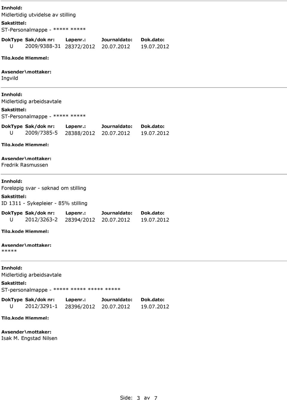 Sykepleier - 85% stilling 2012/3263-2 28394/2012 ***** ST-personalmappe -