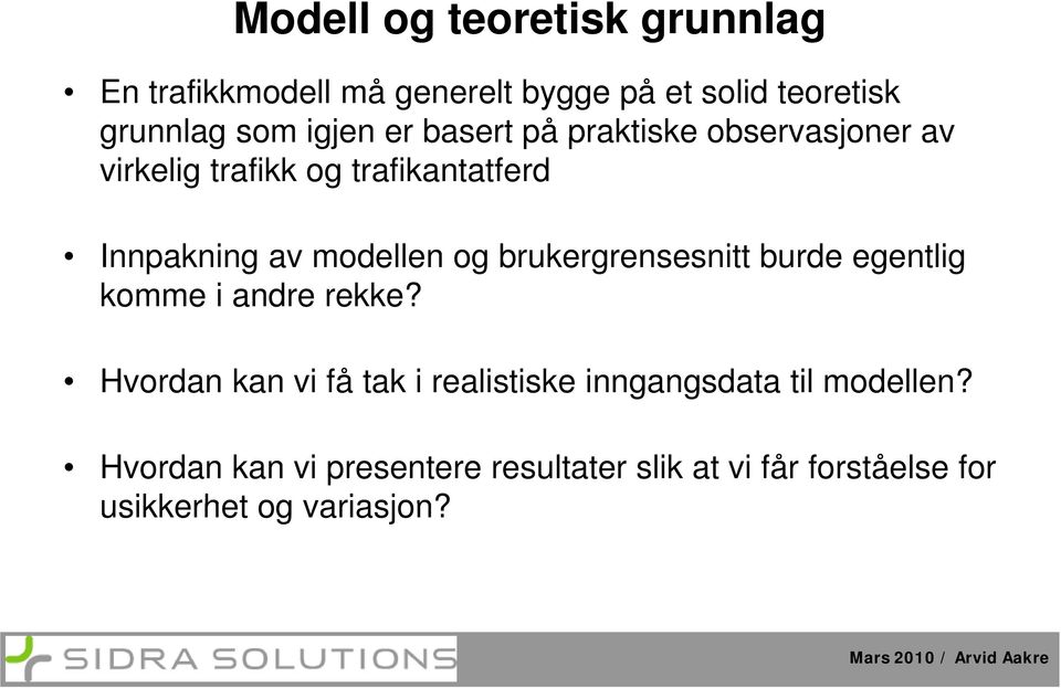 modellen og brukergrensesnitt burde egentlig komme i andre rekke?