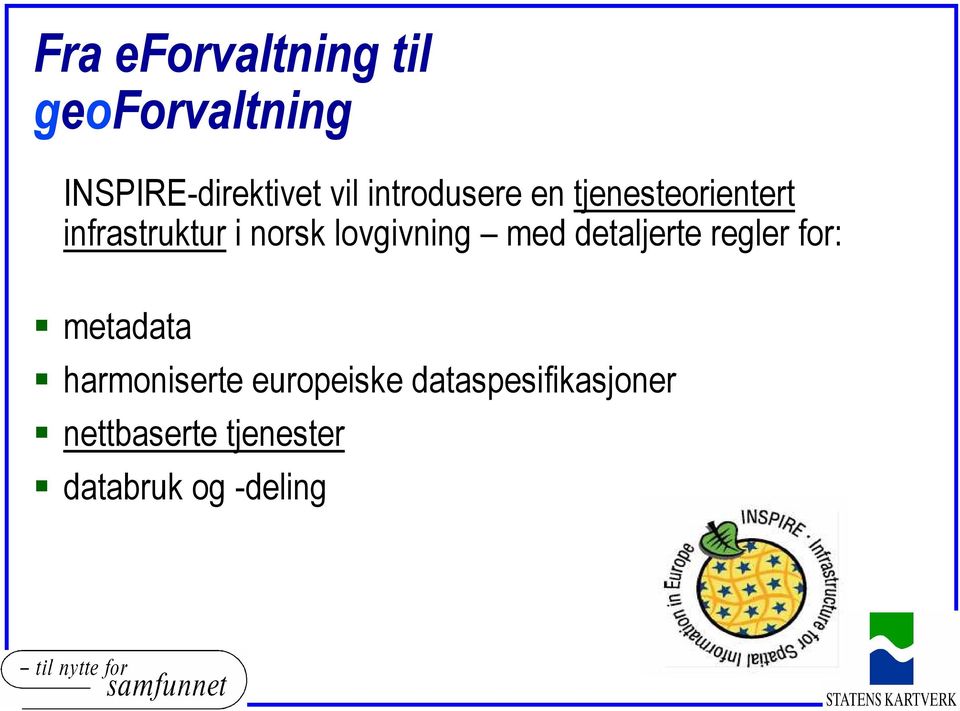 lovgivning med detaljerte regler for: metadata harmoniserte