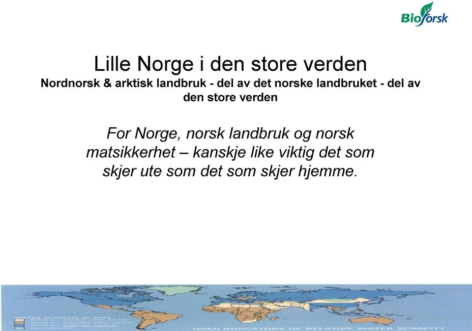 store verden For Norge, norsk landbruk og norsk