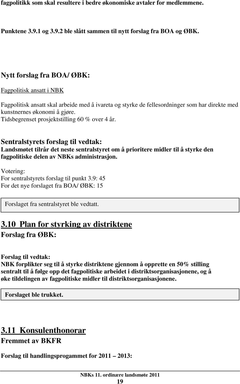 Tidsbegrenset prosjektstilling 60 % over 4 år.