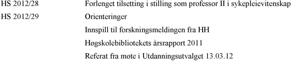 til forskningsmeldingen fra HH Høgskolebibliotekets