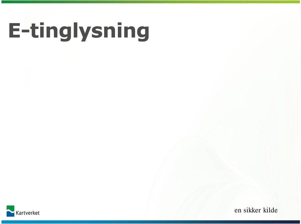 Elektronisk tinglysing har vært Kartverkets viktigste satsing i 2014 og vil også være det i 2015.