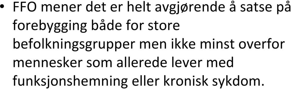 men ikke minst overfor mennesker som allerede