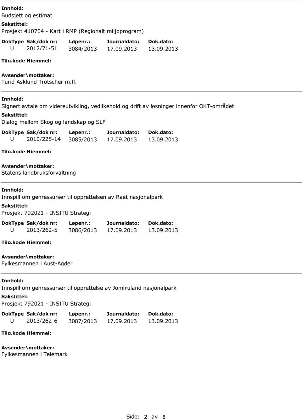 Statens landbruksforvaltning nnspill om genressurser til opprettelsen av Raet nasjonalpark Prosjekt 792021 - NST Strategi 2013/262-5 3086/2013