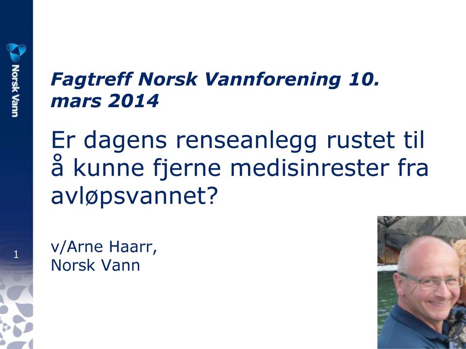 rustet til å kunne fjerne