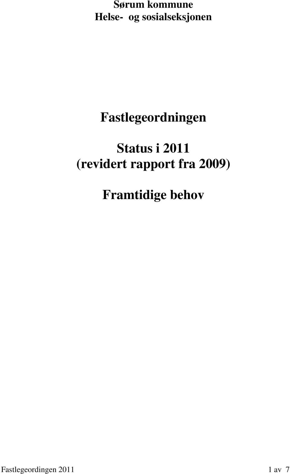 Status i 2011 (revidert rapport fra