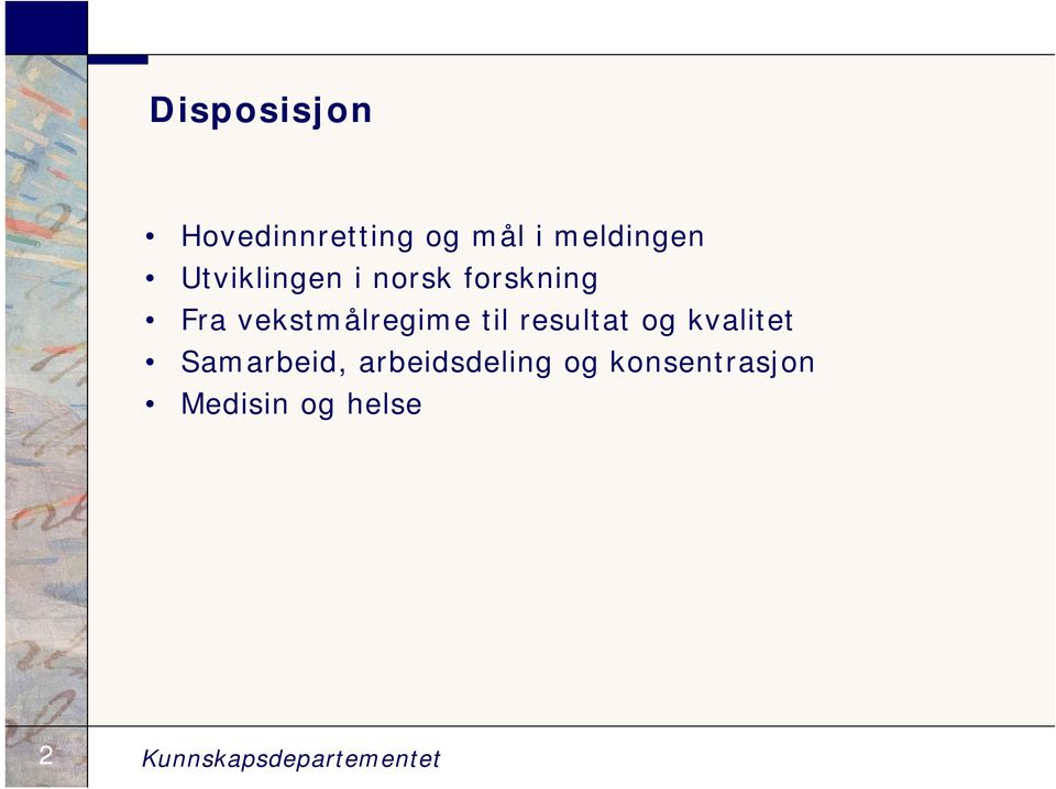 til resultat og kvalitet Samarbeid, arbeidsdeling