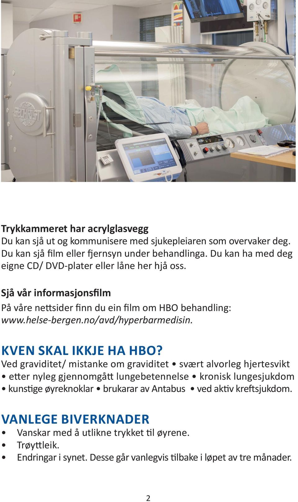 no/avd/hyperbarmedisin. KVEN SKAL IKKJE HA HBO?