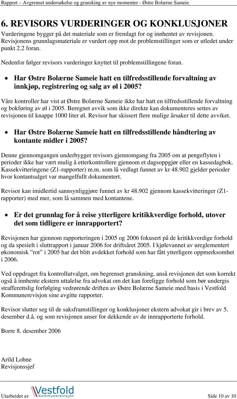 Har Østre Bolærne Sameie hatt en tilfredsstillende forvaltning av innkjøp, registrering og salg av øl i 2005?