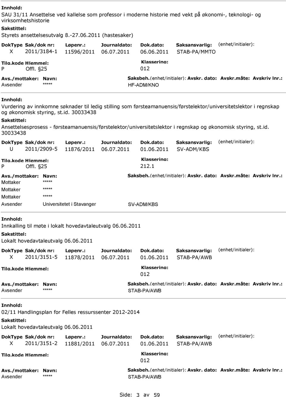 30033438 Ansettelsesprosess - førsteamanuensis/førstelektor/universitetslektor i regnskap og økonomisk styring, st.id. 30033438 2011/2909-5 11876/2011 01.06.2011 V-ADM/KB 212.