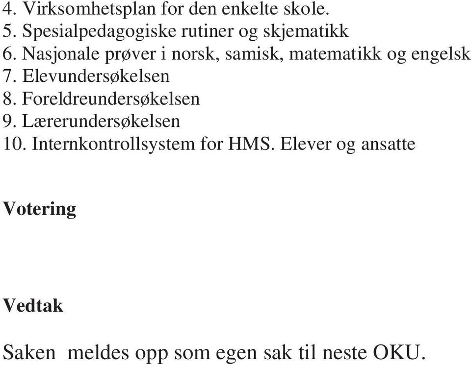 Nasjonale prøver i norsk, samisk, matematikk og engelsk 7.