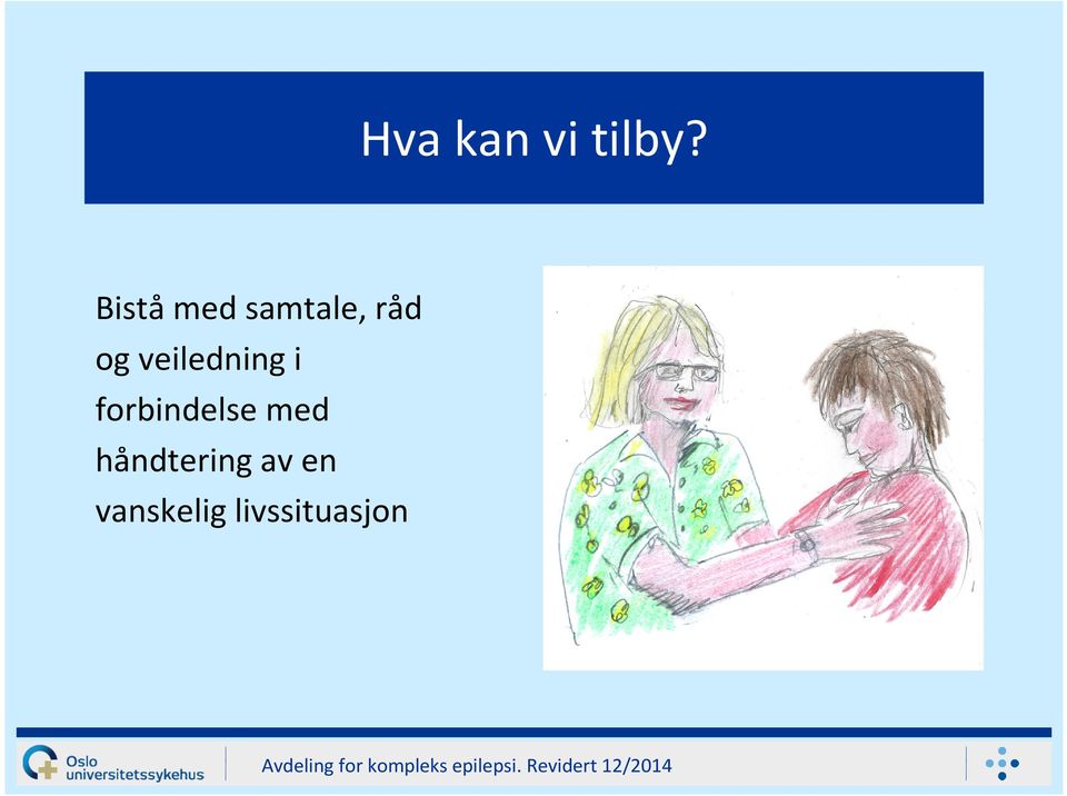 veiledning i forbindelse med