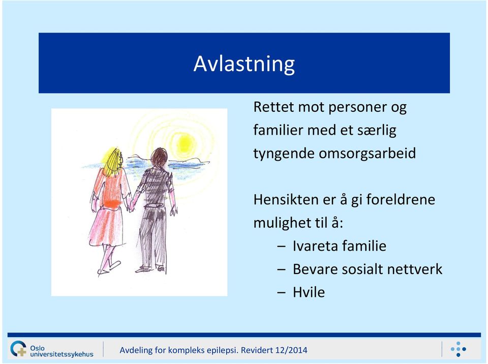 Hensikten er å gi foreldrene mulighet til