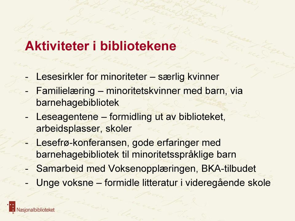 arbeidsplasser, skoler - Lesefrø-konferansen, gode erfaringer med barnehagebibliotek til