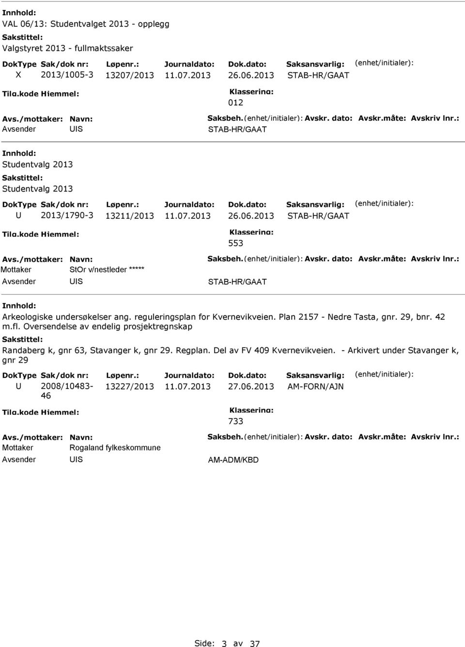 42 m.fl. Oversendelse av endelig prosjektregnskap Randaberg k, gnr 63, tavanger k, gnr 29. Regplan. Del av FV 409 Kvernevikveien.