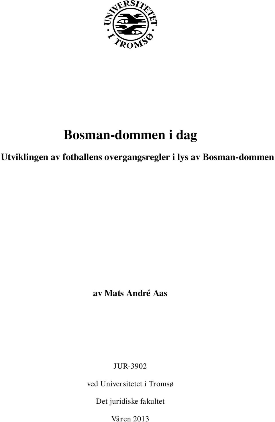 Bosman-dommen av Mats André Aas JUR-3902