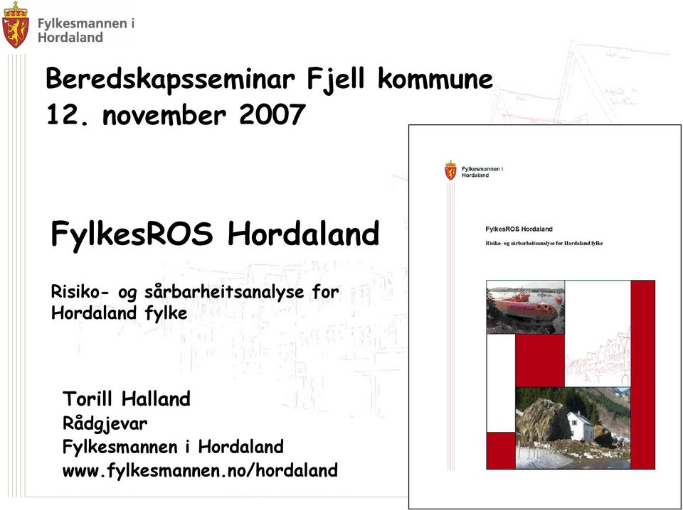 sårbarheitsanalyse for Hordaland fylke Torill