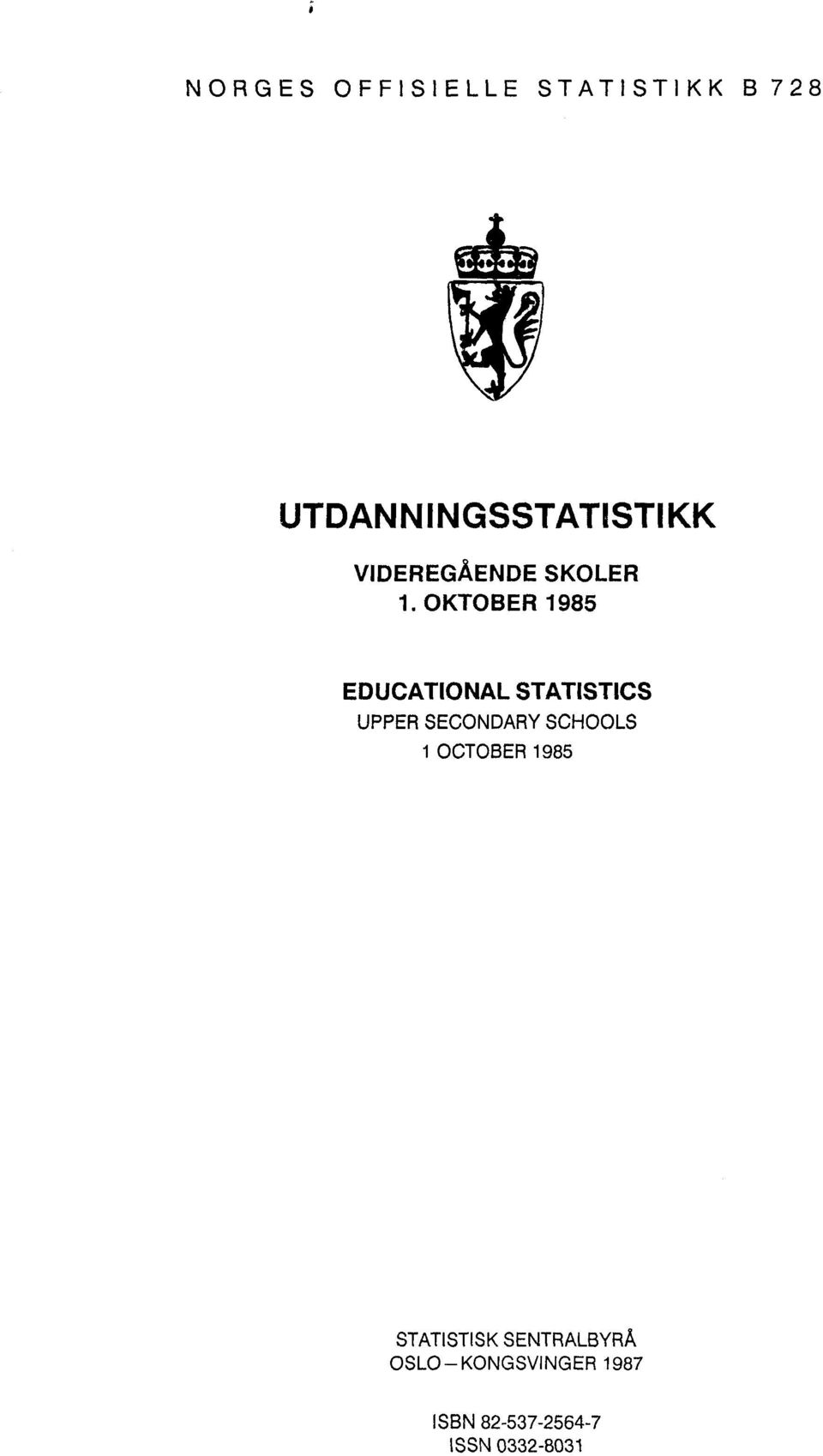 OKTOBER 1985 EDUCATIONAL STATISTICS UPPER SECONDARY