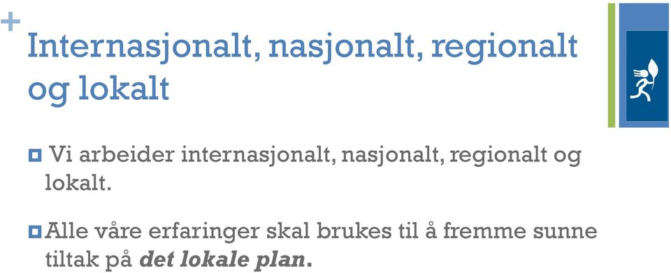 regionalt og lokalt.