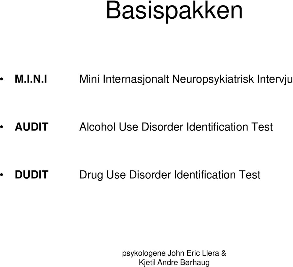 Intervju AUDIT Alcohol Use Disorder