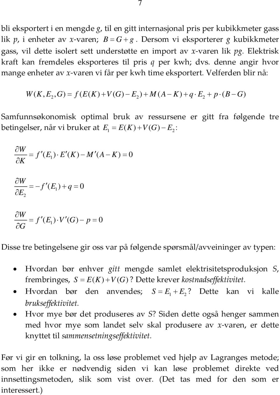 denne angir hvor mange enheter av x varen vi får er kwh time eksortert.