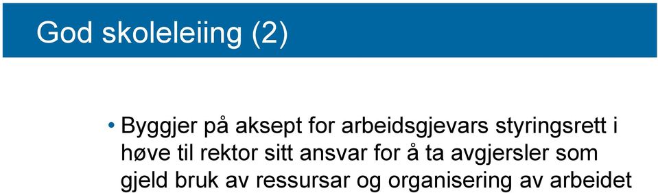 rektor sitt ansvar for å ta avgjersler som