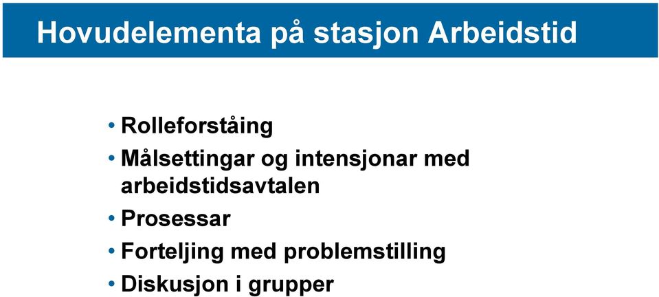 intensjonar med arbeidstidsavtalen