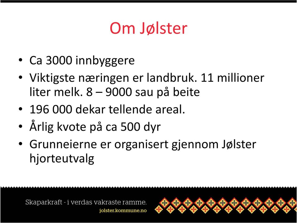 8 9000 sau på beite 196 000 dekar tellendeareal.