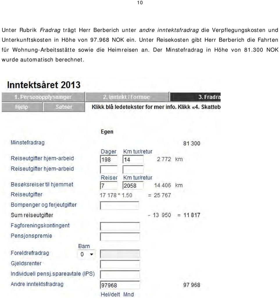 Unter Reisekosten gibt Herr Berberich die Fahrten für Wohnung-Arbeitsstätte