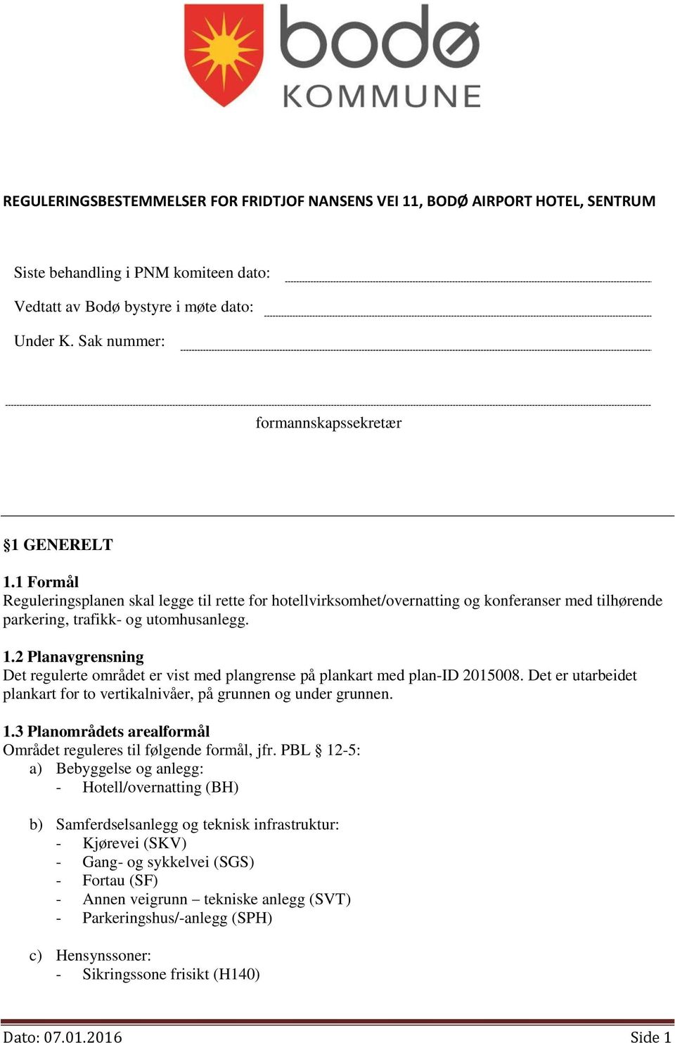 Det er utarbeidet plankart for to vertikalnivåer, på grunnen og under grunnen. 1.3 Planområdets arealformål Området reguleres til følgende formål, jfr.