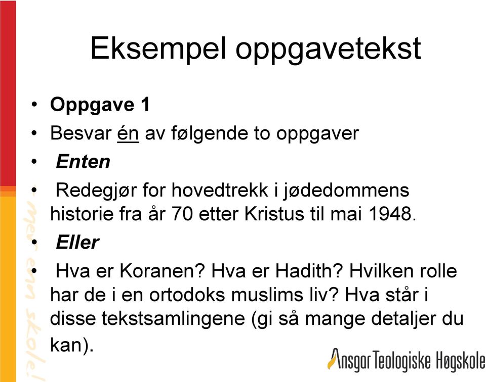 mai 1948. Eller Hva er Koranen? Hva er Hadith?