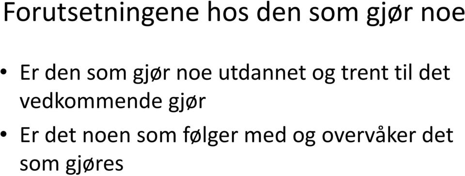 til det vedkommende gjør Er det noen