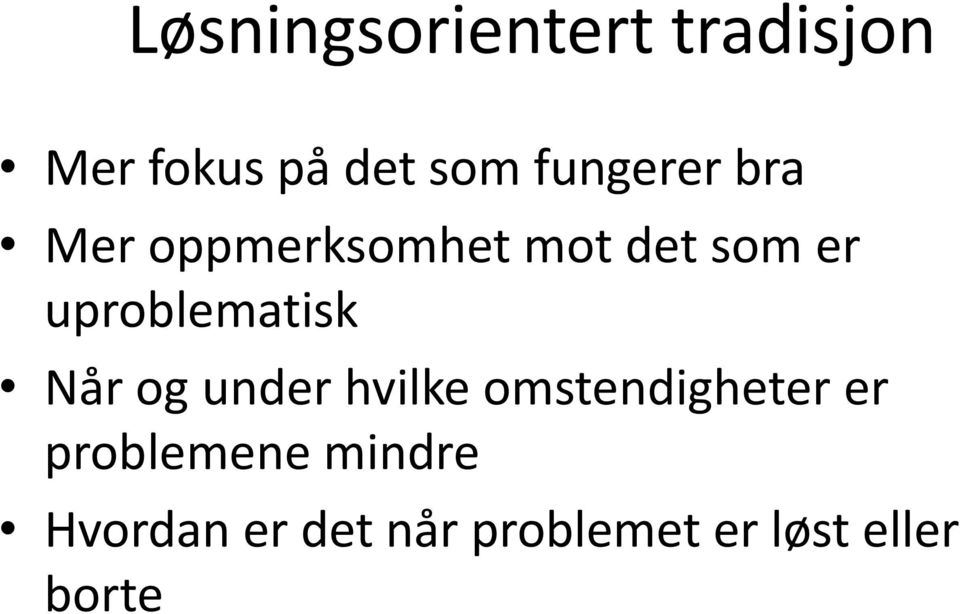 uproblematisk Når og under hvilke omstendigheter er