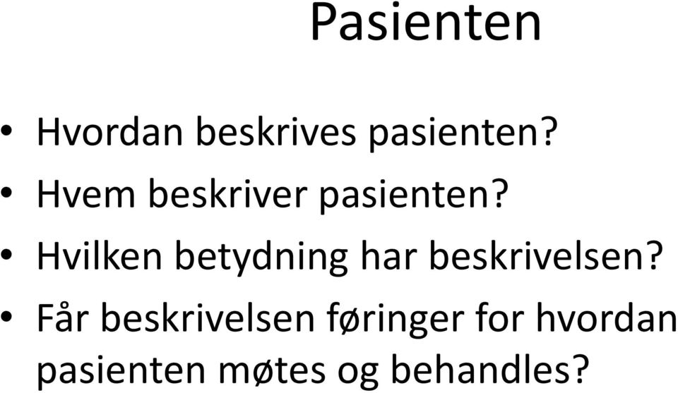 Hvilken betydning har beskrivelsen?