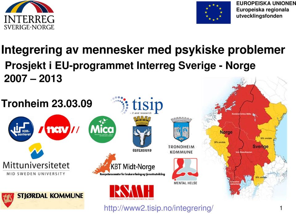 psykiske problemer Prosjekt i EU-programmet Interreg